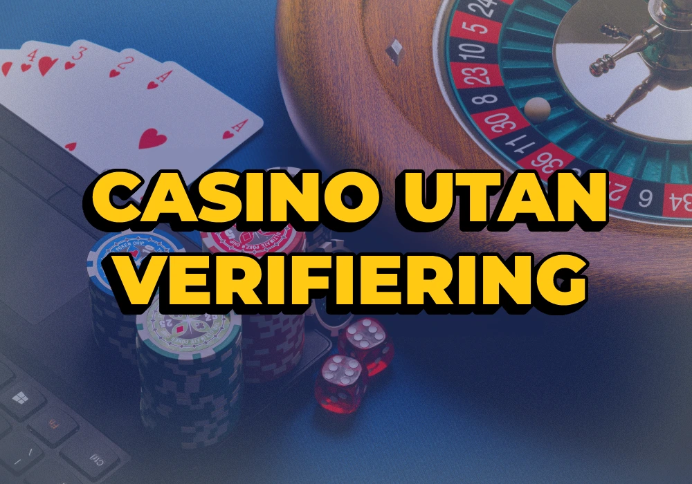casinon utan verifiering